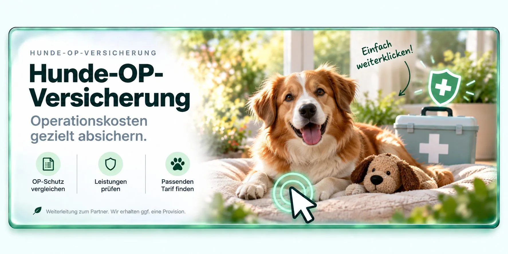 Hunde-OP-Versicherung — Passenden Tarif finden, einfach weiterklicken zum Partner