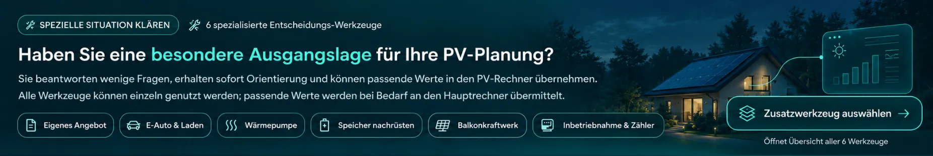 Zusatzwerkzeuge für besondere PV-Situationen: Angebot, E-Auto, Wärmepumpe, Speicher, Balkonkraftwerk sowie Inbetriebnahme und Zähler.