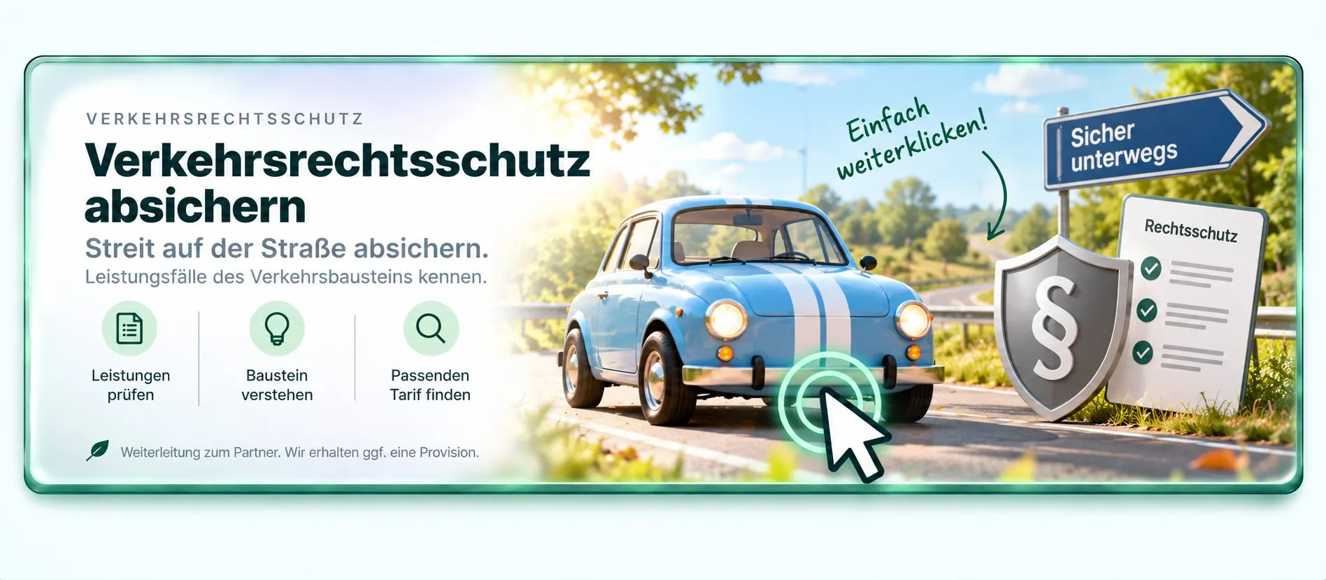 Verkehrsrechtsschutz absichern — Passenden Tarif finden, einfach weiterklicken zum Partner