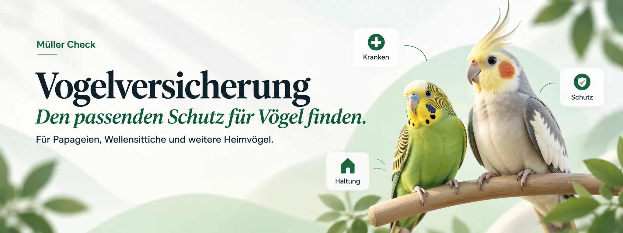 Wellensittich und Nymphensittich auf einem Ast vor hellgrünem Hintergrund; im Bild der Titel „Vogelversicherung“ und die Hinweise Kranken, Haltung und Schutz